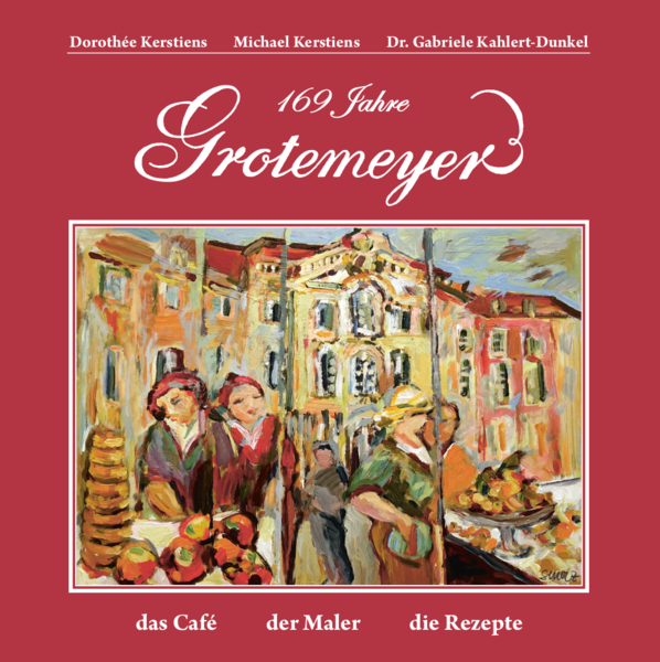 Grotemeyer - das Buch, 169 Jahre Kaffeehauskultur in Münster -  Mängelexemplar
